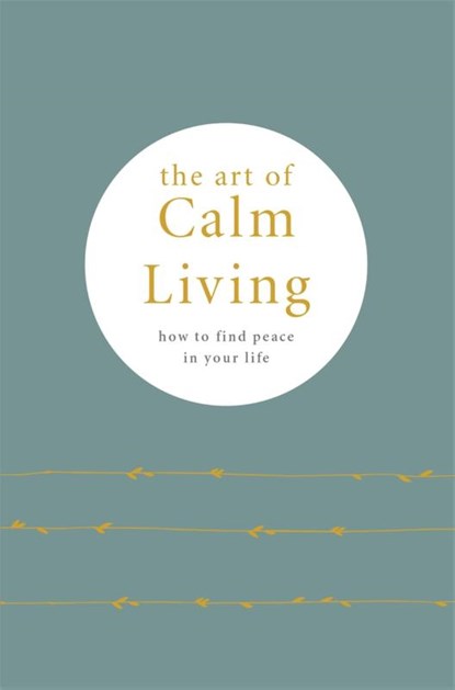 The Art of Calm Living, Camille Knight - Gebonden - 9780753734933