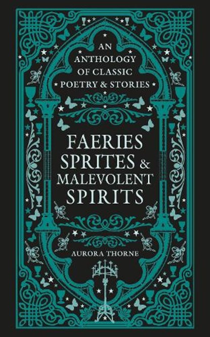 Faeries, Sprites & Malevolent Spirits, Aurora Thorne - Gebonden - 9780753735640
