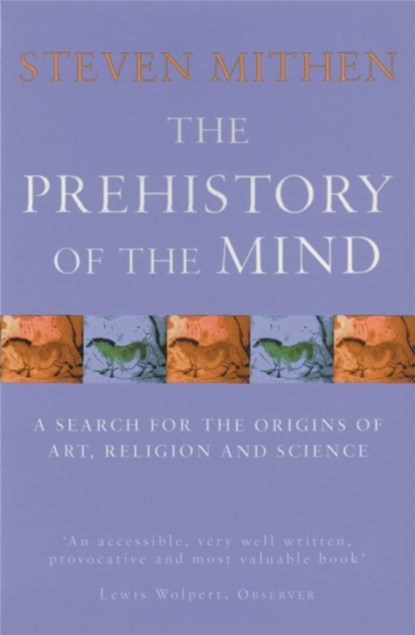 The Prehistory Of The Mind, Prof Steven Mithen - Paperback - 9780753802045