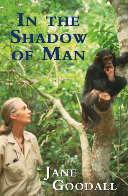 In the Shadow of Man, Jane Goodall - Paperback - 9780753809471