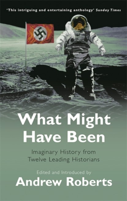 What Might Have Been?, Andrew Roberts - Paperback - 9780753818732