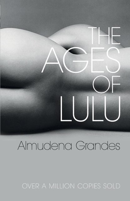 The Ages of Lulu, Almudena Grandes - Paperback - 9780753819241