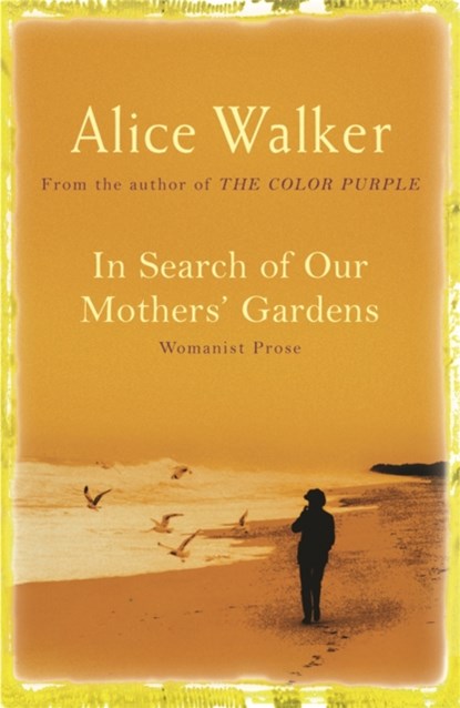 In Search of Our Mother's Gardens, Alice Walker - Paperback - 9780753819609