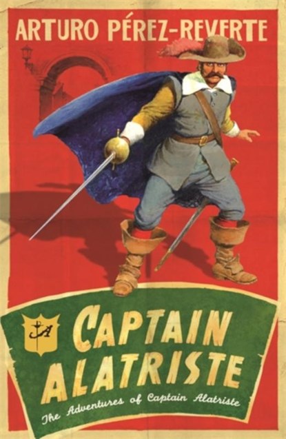 Captain Alatriste, Arturo Perez-Reverte - Paperback - 9780753820872