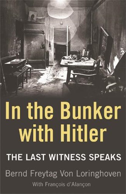 In the Bunker with Hitler, Bernd Freytag von Loringhoven - Paperback - 9780753821541