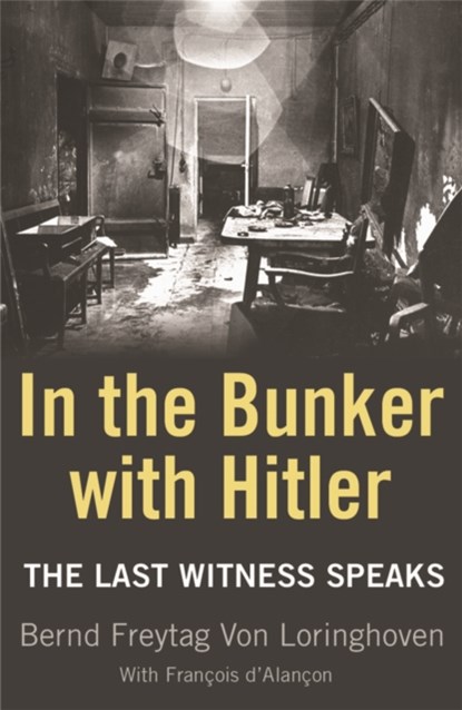 In the Bunker with Hitler, Bernd Freytag von Loringhoven - Paperback - 9780753821541