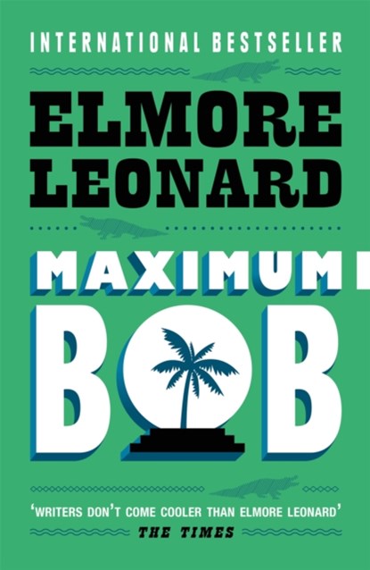 Maximum Bob, Elmore Leonard - Paperback - 9780753822395