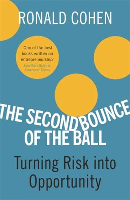 The Second Bounce Of The Ball, Sir Sir Ronald Cohen - Paperback - 9780753824368