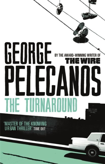 The Turnaround, George Pelecanos - Paperback - 9780753826607