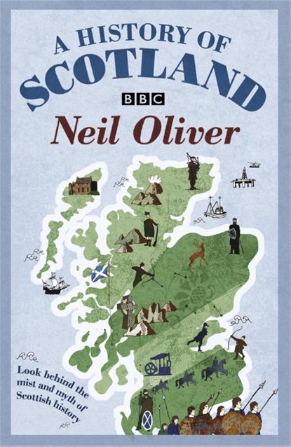 A History Of Scotland, Neil Oliver - Paperback - 9780753826638