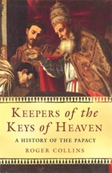 Keepers of the Keys of Heaven - Roger Collins - 9780753826959