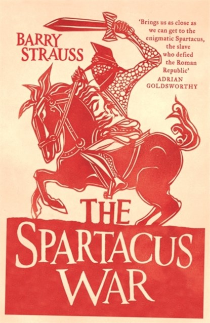 The Spartacus War, Barry Strauss - Paperback - 9780753826980