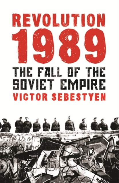 Revolution 1989, Victor Sebestyen - Paperback - 9780753827093