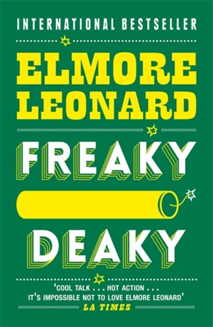 Freaky Deaky, Elmore Leonard - Paperback - 9780753827307