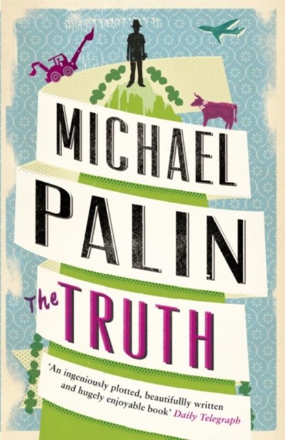 The Truth, Michael Palin - Paperback - 9780753828120