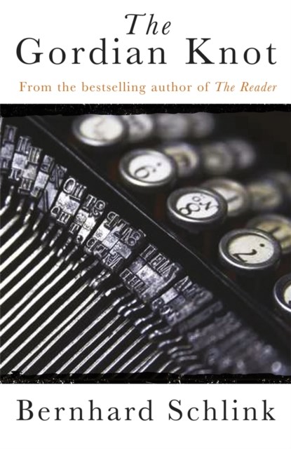 The Gordian Knot, Prof Bernhard Schlink - Paperback - 9780753828465