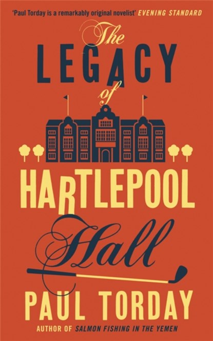 The Legacy of Hartlepool Hall, Paul Torday - Paperback - 9780753828830