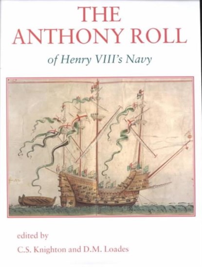 The Anthony Roll of Henry VIII's Navy, D.M. Loades - Gebonden - 9780754600947