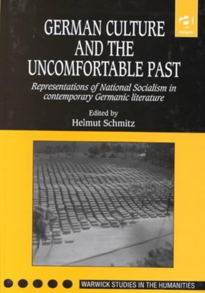 German Culture and the Uncomfortable Past, Helmut Schmitz - Gebonden - 9780754601128