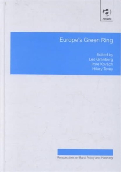 Europe's Green Ring, Leo Granberg ; Imre Kovach - Gebonden - 9780754617549