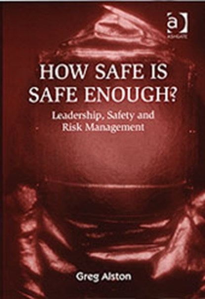 How Safe is Safe Enough?, Greg Alston - Gebonden - 9780754638919