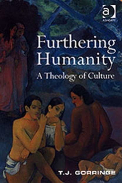 Furthering Humanity, T.J. Gorringe - Paperback - 9780754640325