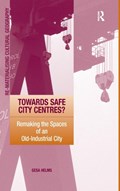 Towards Safe City Centres? | Gesa Helms | 