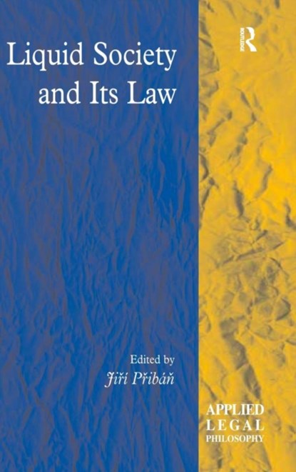 Liquid Society and Its Law, Jiri Priban - Gebonden - 9780754670728