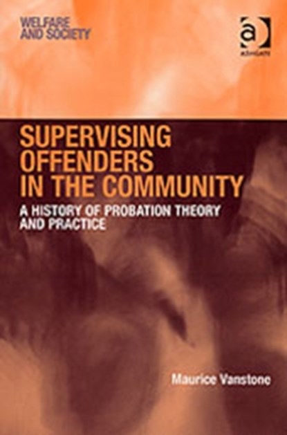 Supervising Offenders in the Community, Maurice Vanstone - Paperback - 9780754671749