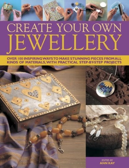 Create Your Own Jewellery, Ann Kay - Gebonden - 9780754824770