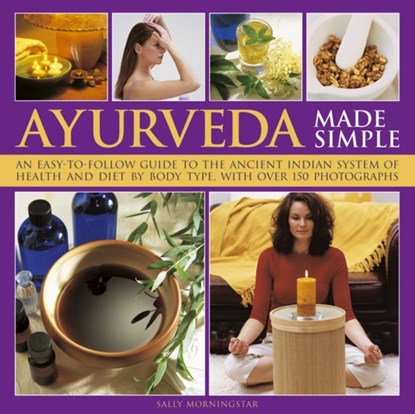 Ayurveda Made Simple, Sally Morningstar - Gebonden - 9780754825593