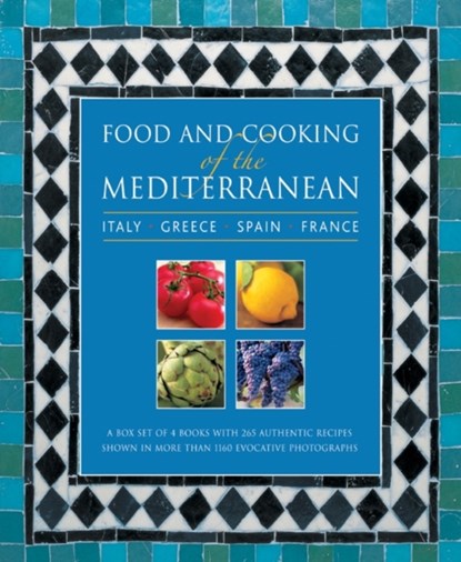 Food and Cooking of the Mediterranean: Italy - Greece - Spain - France, Pepita Aris ; Angela Boggiano ; Carole Clements ; Jan Cutler ; Rena Salaman ; Elizabeth Wolf-Cohen ; Jeni Wright - Gebonden - 9780754825647