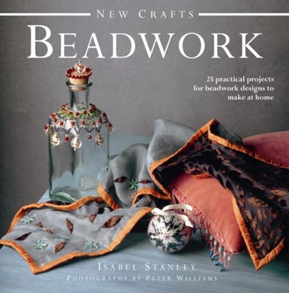 New Crafts: Beadwork, Isabel Stanley - Gebonden - 9780754826330
