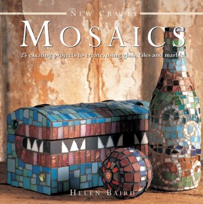 New Crafts: Mosaics, Helen Baird - Gebonden - 9780754826538
