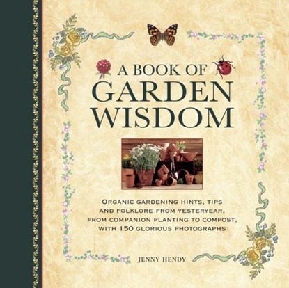 A Book of Garden Wisdom, Jenny Hendy - Gebonden - 9780754827184
