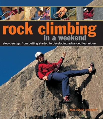 Rock Climbing in a Weekend, Malcolm Creasey - Gebonden - 9780754827634