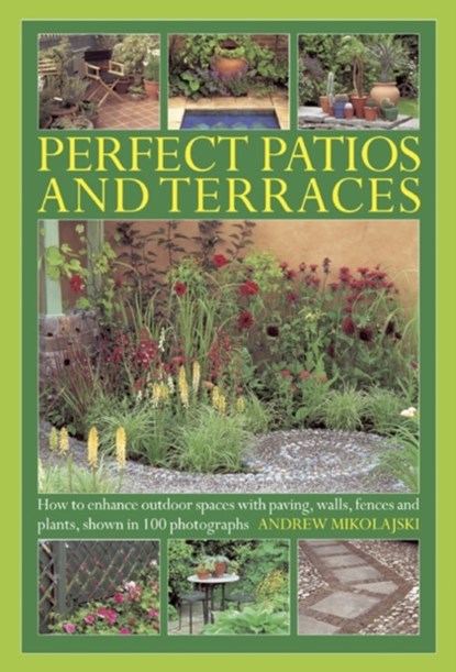 Perfect Patios and Terraces, Andrew Mikolajski - Gebonden - 9780754827658