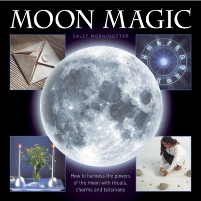 Moon Magic, Sally Morningstar - Gebonden - 9780754828334