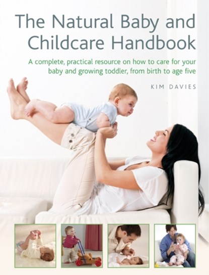 Natural Baby and Childcare Handbook, Kim Davies - Gebonden - 9780754828518