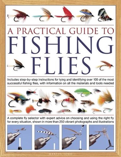 The Practical Guide to Fishing Flies, Martin Ford - Gebonden - 9780754828884