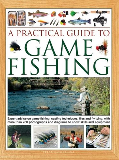 A Practical Guide to Game Fishing, Peter Gathercole - Gebonden - 9780754828891