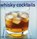Whisky Cocktails, Stuart Walton - Gebonden - 9780754829034