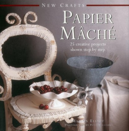 New Crafts: Papier Mache, Elliot Marion - Gebonden - 9780754830054