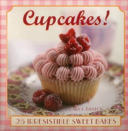 Cupcakes!, Carol Pastor - Gebonden - 9780754830474