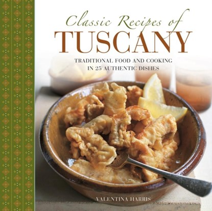 Classic Recipes of Tuscany, Harris Valentina - Gebonden - 9780754830702