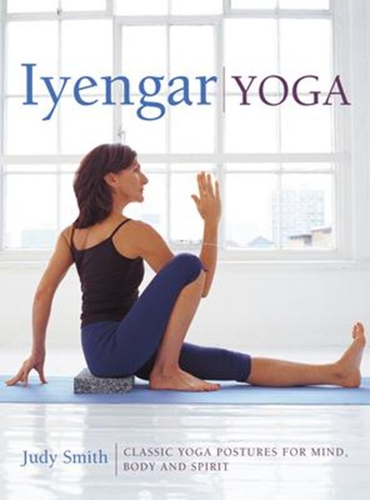 Iyengar Yoga, Smith Judy - Gebonden - 9780754830764