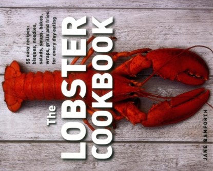 Lobster Cookbook, Bamforth Jane - Gebonden - 9780754831549