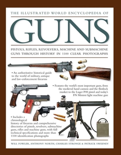Illustrated World Encyclopedia of Guns, William Fowler - Gebonden - 9780754831761