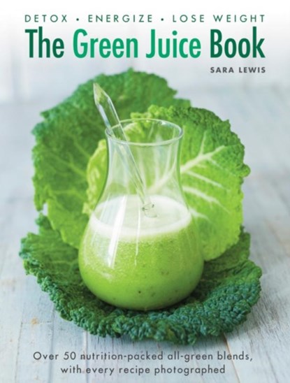 Green Juice Book, Lewis Sara - Gebonden - 9780754832300