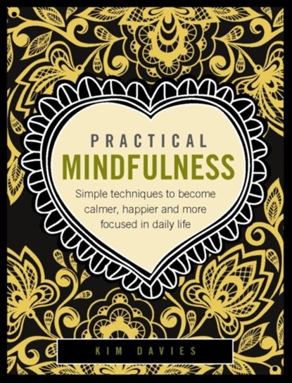 Practical Mindfulness, Davies Kim - Gebonden - 9780754832416